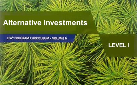 周教授CFA金融课程（2020 CFA一级）：Alternative Investments