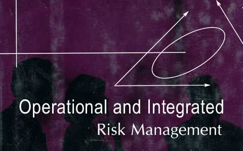 2020年FRM二级课程 : Operational and Integrated Risk Management操作及综合风险管理